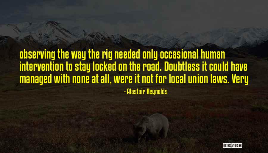 Human Intervention Quotes By Alastair Reynolds Human Intervention Quotes By Alastair Reynolds