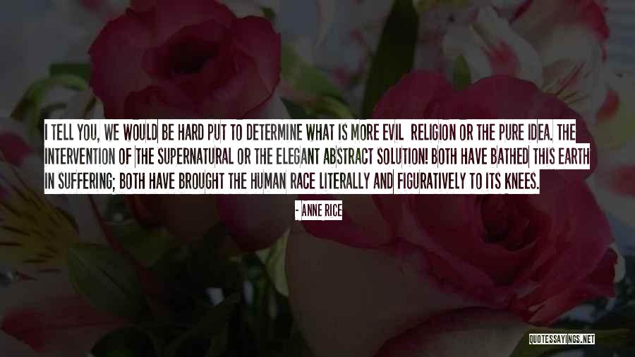 Human Intervention Quotes By Anne Rice Human Intervention Quotes By Anne Rice