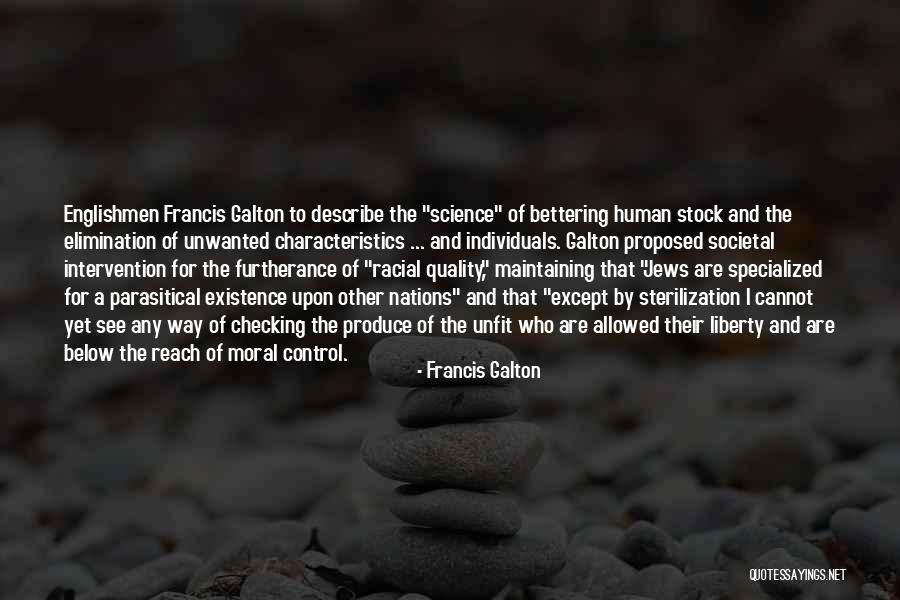 Human Intervention Quotes By Francis Galton