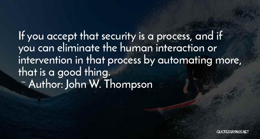 Human Intervention Quotes By John W. Thompson
