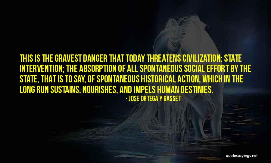 Human Intervention Quotes By Jose Ortega Y Gasset