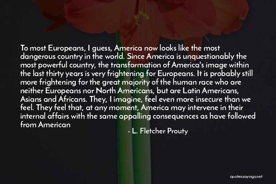 Human Intervention Quotes By L. Fletcher Prouty Human Intervention Quotes By L. Fletcher Prouty