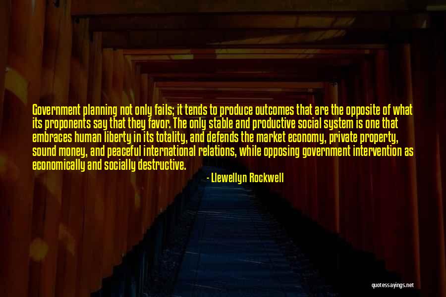 Human Intervention Quotes By Llewellyn Rockwell