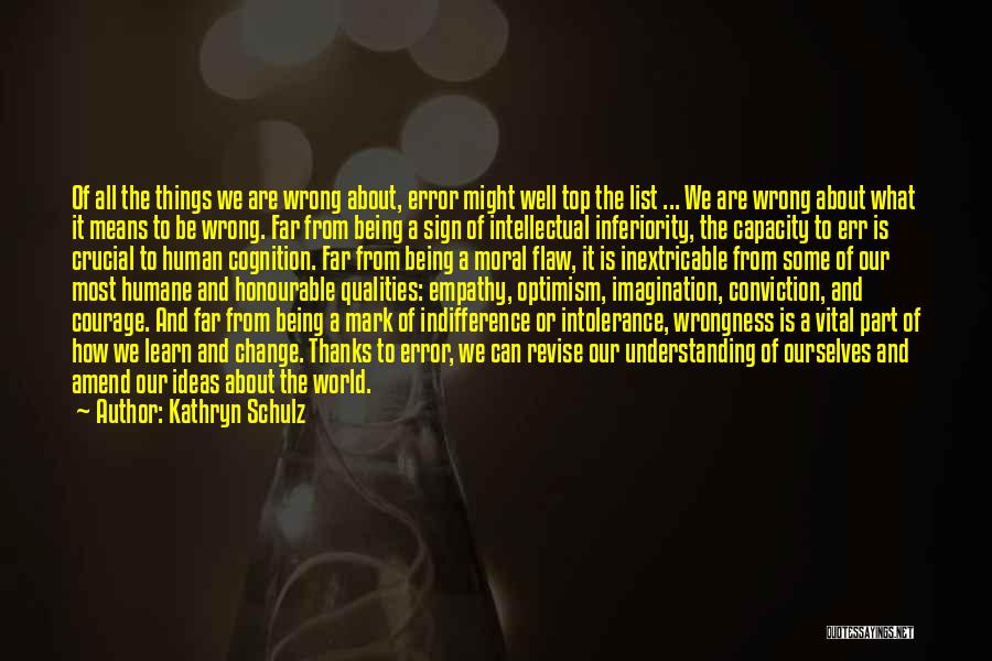 Human Intolerance Quotes By Kathryn Schulz