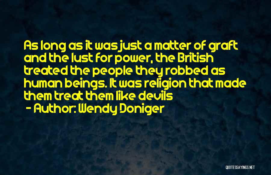 Human Intolerance Quotes By Wendy Doniger