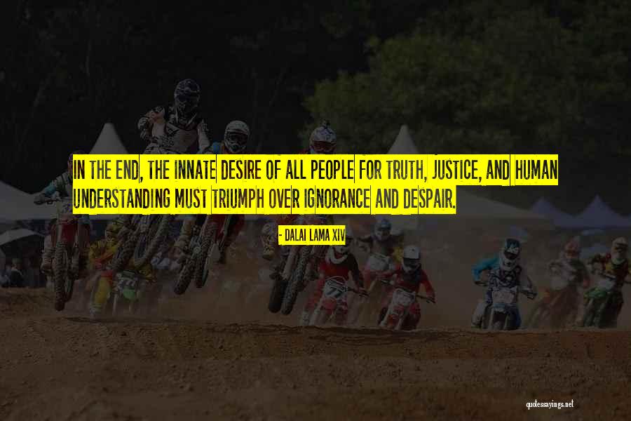 Human Justice Quotes By Dalai Lama XIV Human Justice Quotes By Dalai Lama XIV