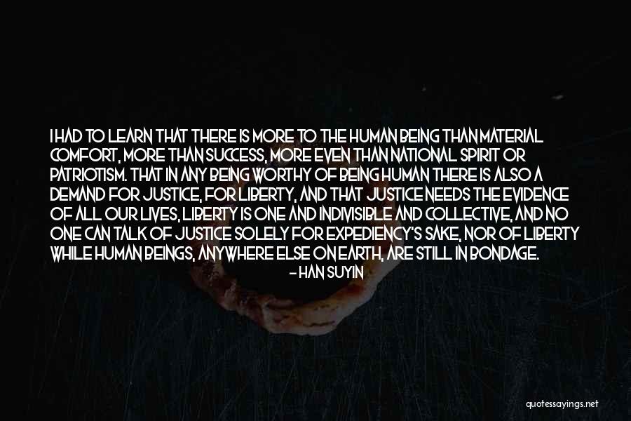 Human Justice Quotes By Han Suyin Human Justice Quotes By Han Suyin