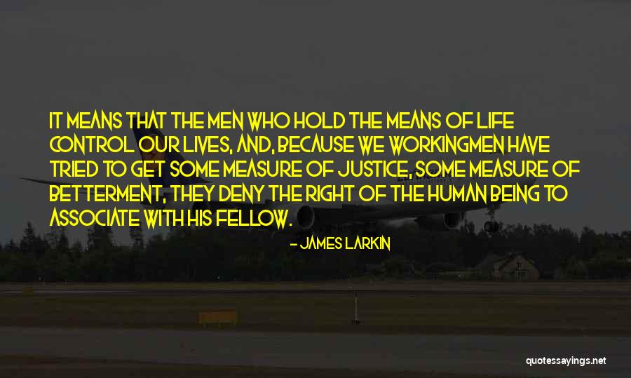 Human Justice Quotes By James Larkin Human Justice Quotes By James Larkin
