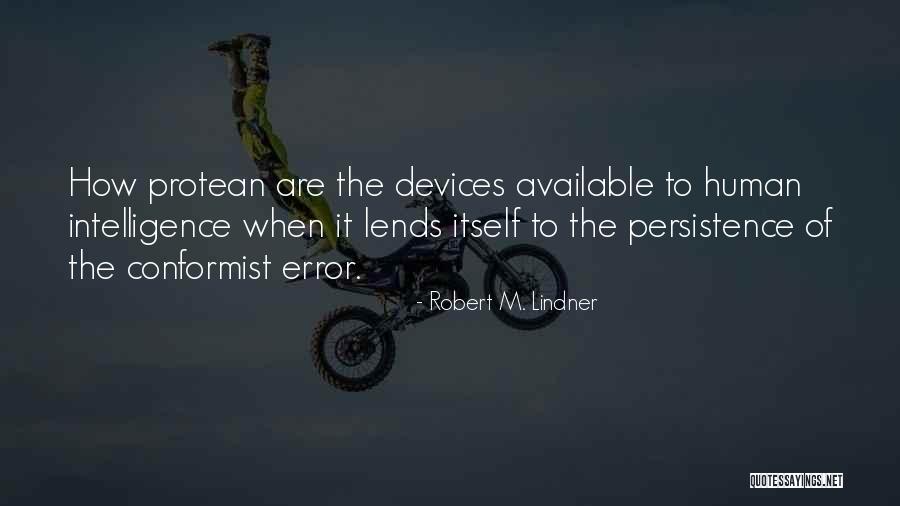 Human Justice Quotes By Robert M. Lindner Human Justice Quotes By Robert M. Lindner