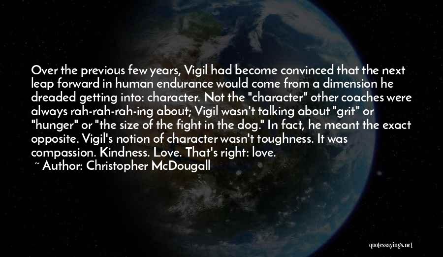 Human Kindness Quotes By Christopher McDougall