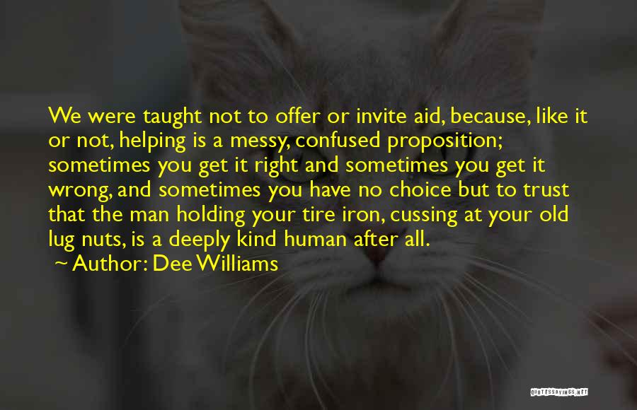 Human Kindness Quotes By Dee Williams