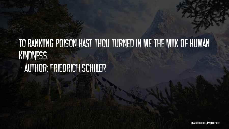 Human Kindness Quotes By Friedrich Schiller