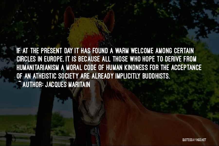 Human Kindness Quotes By Jacques Maritain