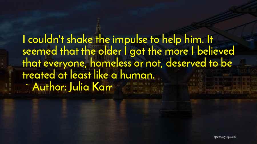 Human Kindness Quotes By Julia Karr