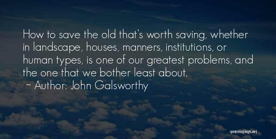 Human Landscape Quotes By John Galsworthy