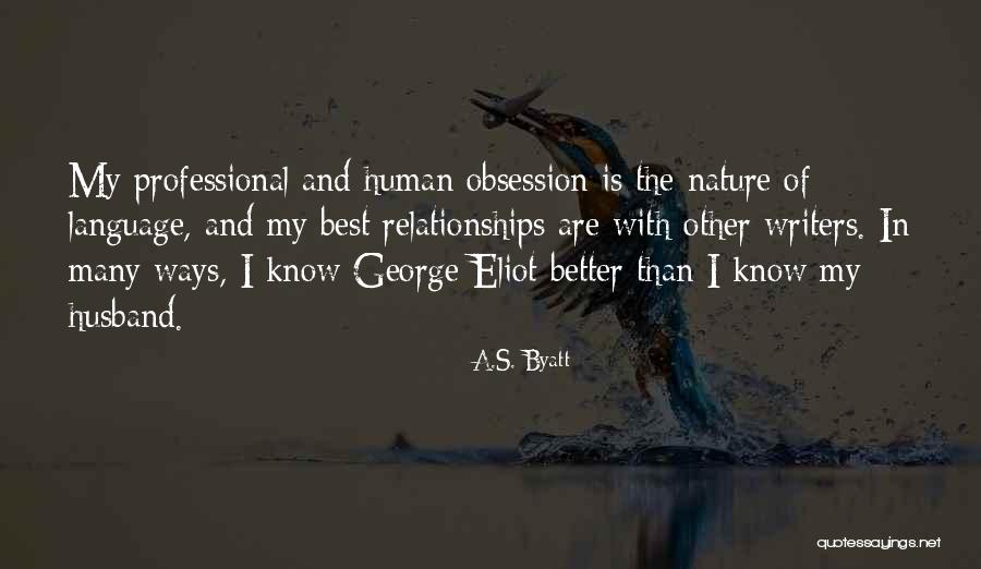 Human Language Quotes By A.S. Byatt Human Language Quotes By A.S. Byatt