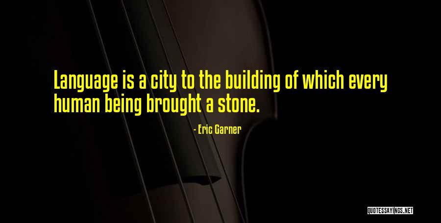 Human Language Quotes By Eric Garner Human Language Quotes By Eric Garner