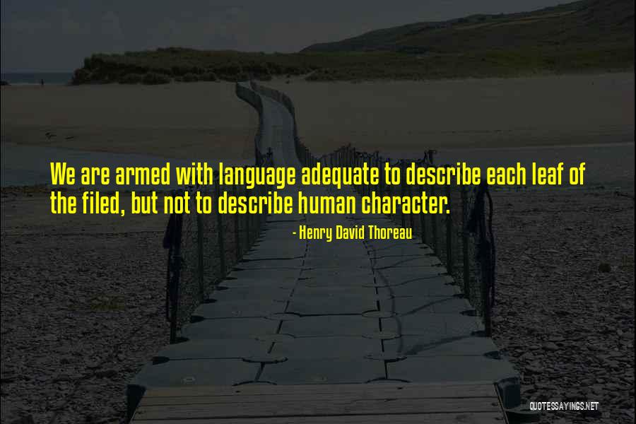 Human Language Quotes By Henry David Thoreau Human Language Quotes By Henry David Thoreau