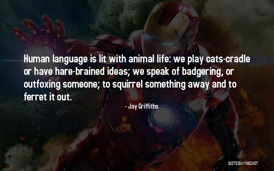 Human Language Quotes By Jay Griffiths Human Language Quotes By Jay Griffiths