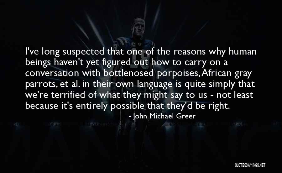 Human Language Quotes By John Michael Greer Human Language Quotes By John Michael Greer