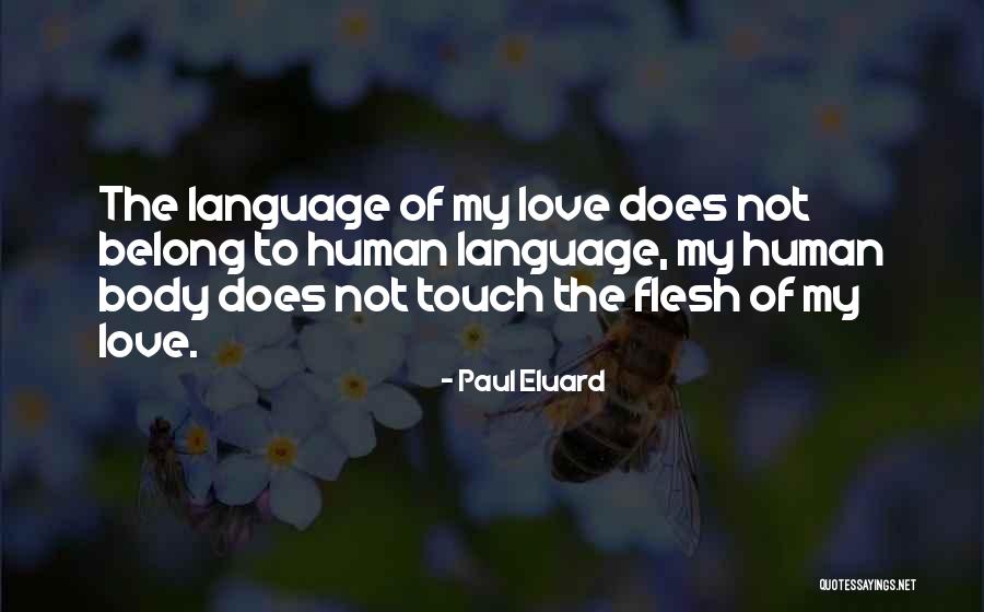 Human Language Quotes By Paul Eluard Human Language Quotes By Paul Eluard