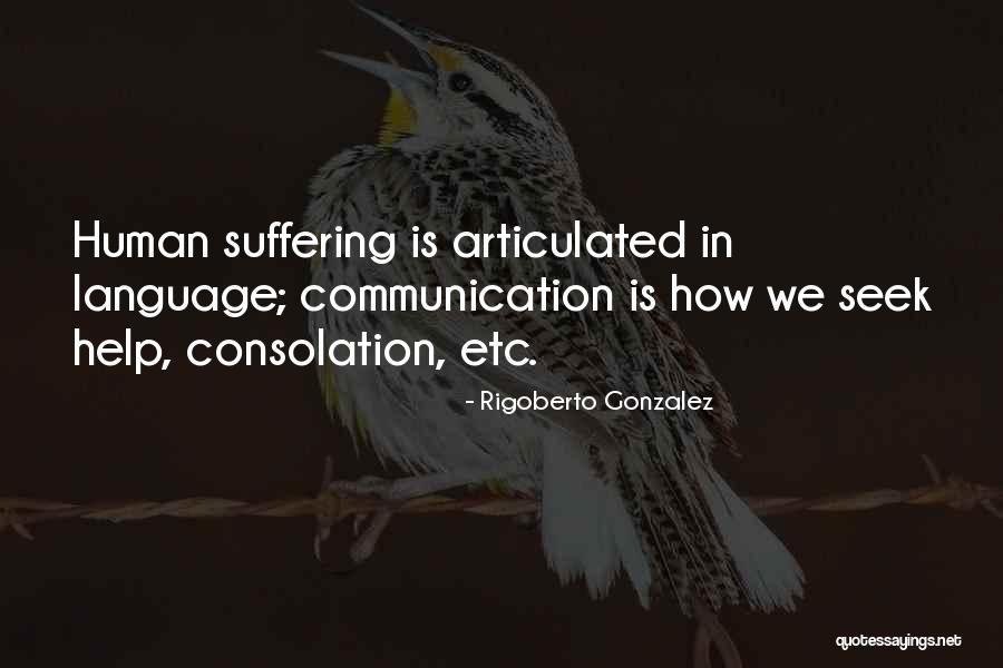 Human Language Quotes By Rigoberto Gonzalez Human Language Quotes By Rigoberto Gonzalez