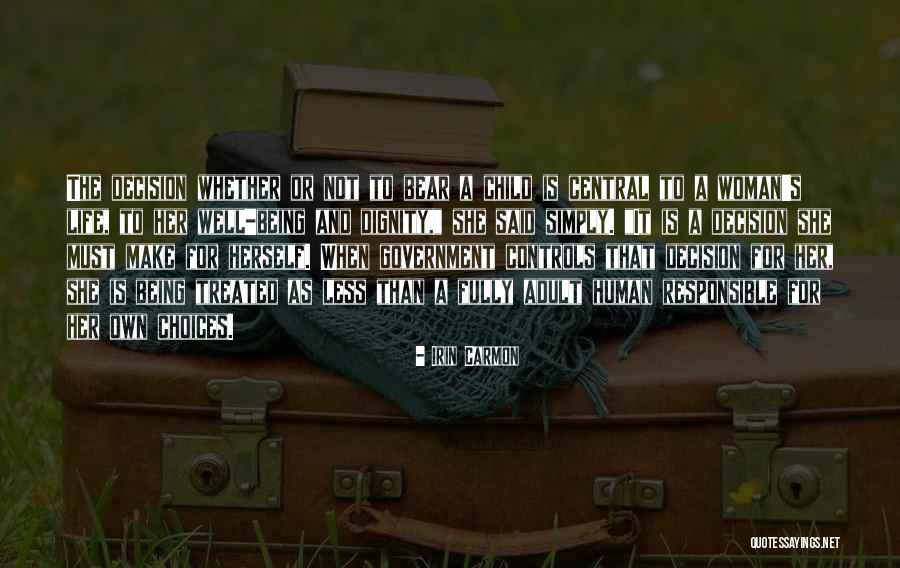 Human Life And Dignity Quotes By Irin Carmon Human Life And Dignity Quotes By Irin Carmon