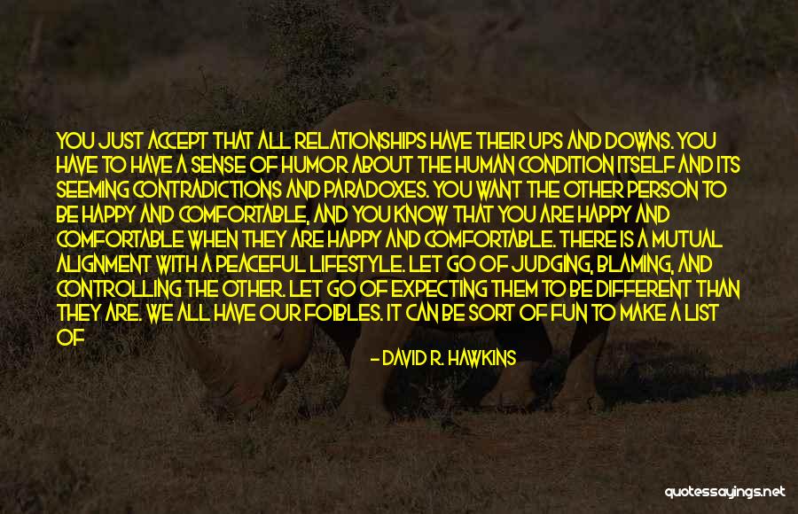 Human Lifestyle Quotes By David R. Hawkins Human Lifestyle Quotes By David R. Hawkins