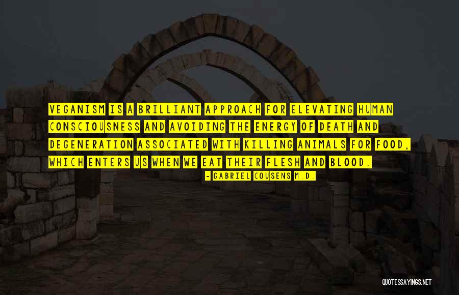 Human Lifestyle Quotes By Gabriel Cousens M.D. Human Lifestyle Quotes By Gabriel Cousens M.D.