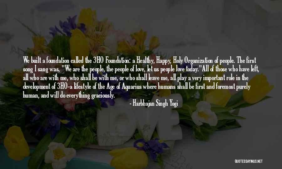 Human Lifestyle Quotes By Harbhajan Singh Yogi Human Lifestyle Quotes By Harbhajan Singh Yogi