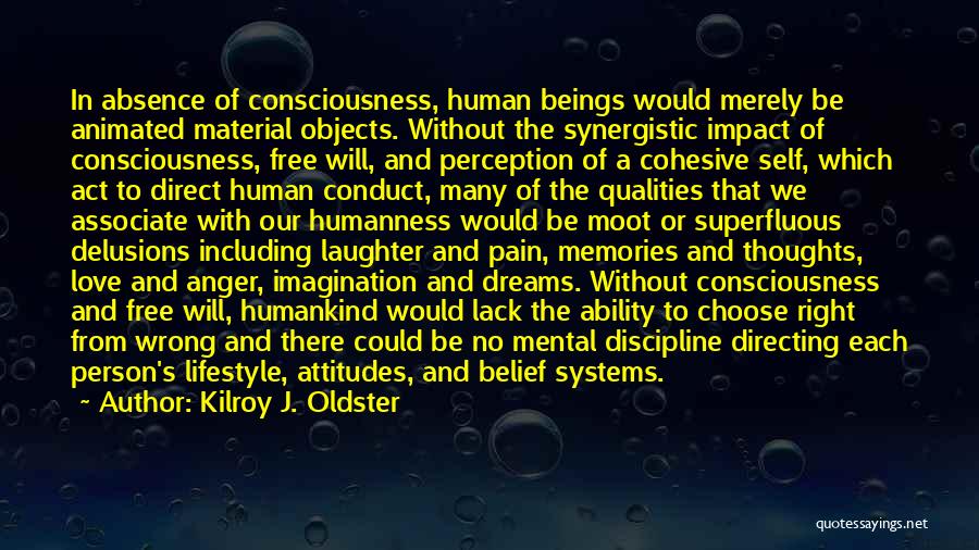 Human Lifestyle Quotes By Kilroy J. Oldster