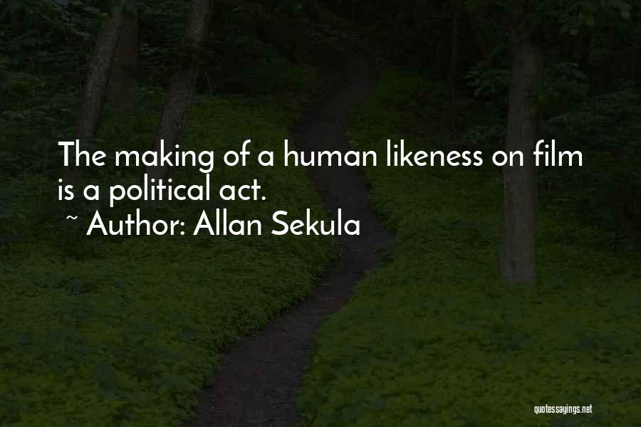 Human Likeness Quotes By Allan Sekula
