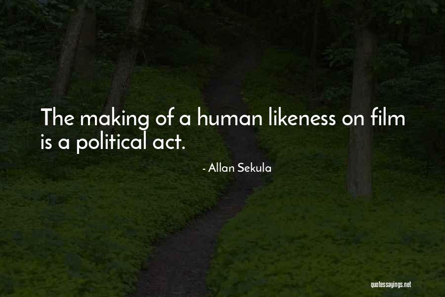 Human Likeness Quotes By Allan Sekula