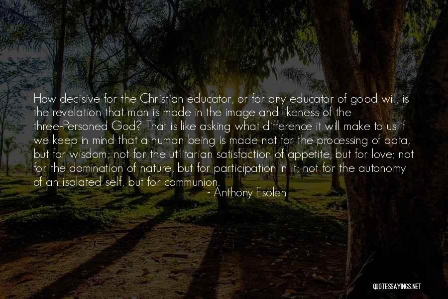 Human Likeness Quotes By Anthony Esolen Human Likeness Quotes By Anthony Esolen