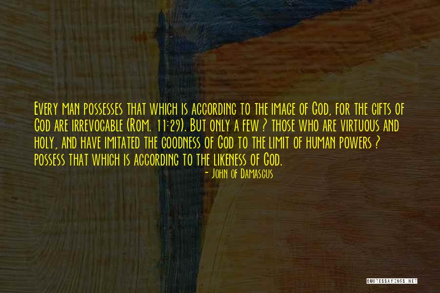 Human Likeness Quotes By John Of Damascus