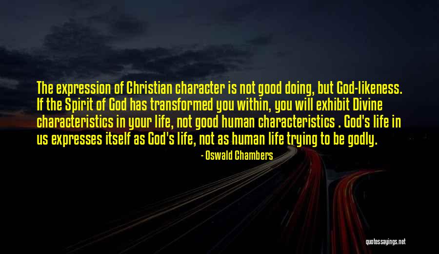 Human Likeness Quotes By Oswald Chambers