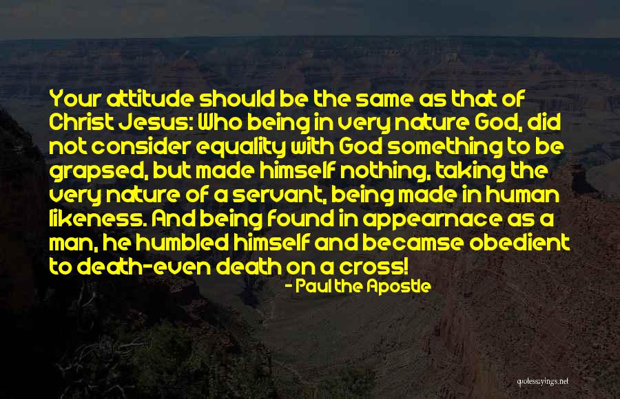 Human Likeness Quotes By Paul The Apostle