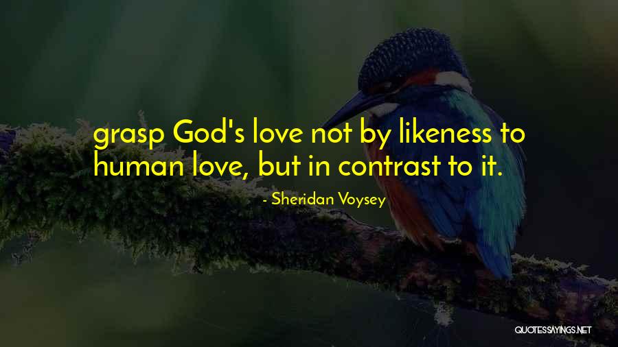 Human Likeness Quotes By Sheridan Voysey