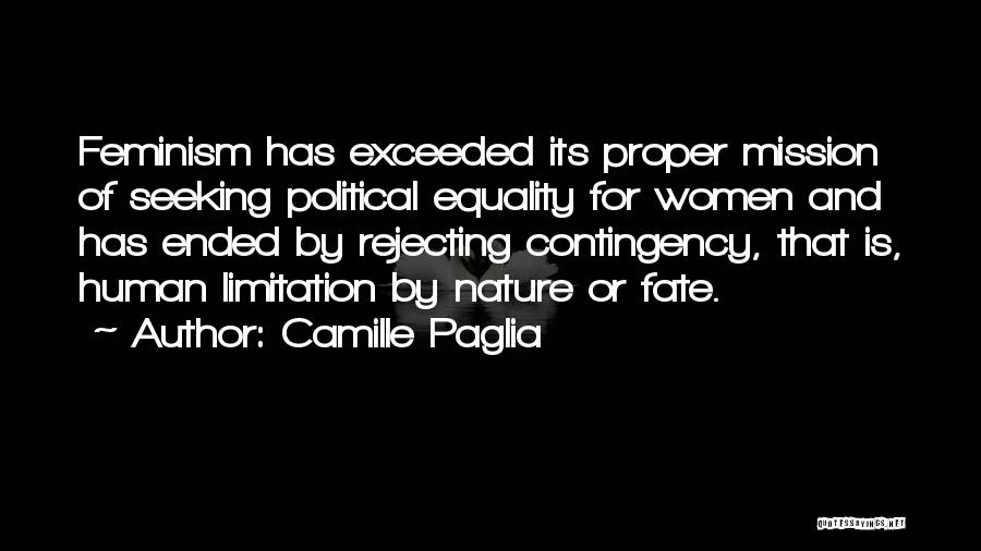 Human Limitation Quotes By Camille Paglia