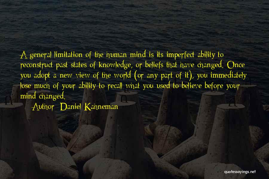 Human Limitation Quotes By Daniel Kahneman