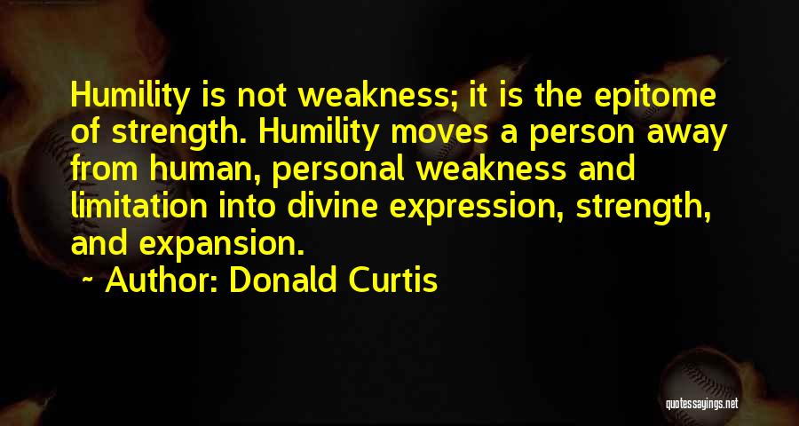 Human Limitation Quotes By Donald Curtis