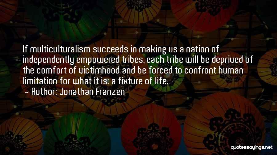 Human Limitation Quotes By Jonathan Franzen