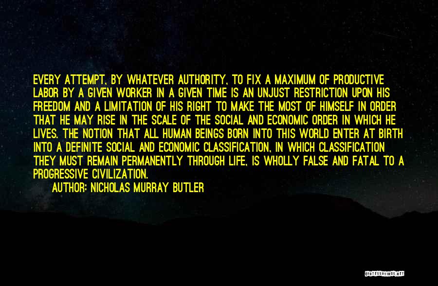 Human Limitation Quotes By Nicholas Murray Butler