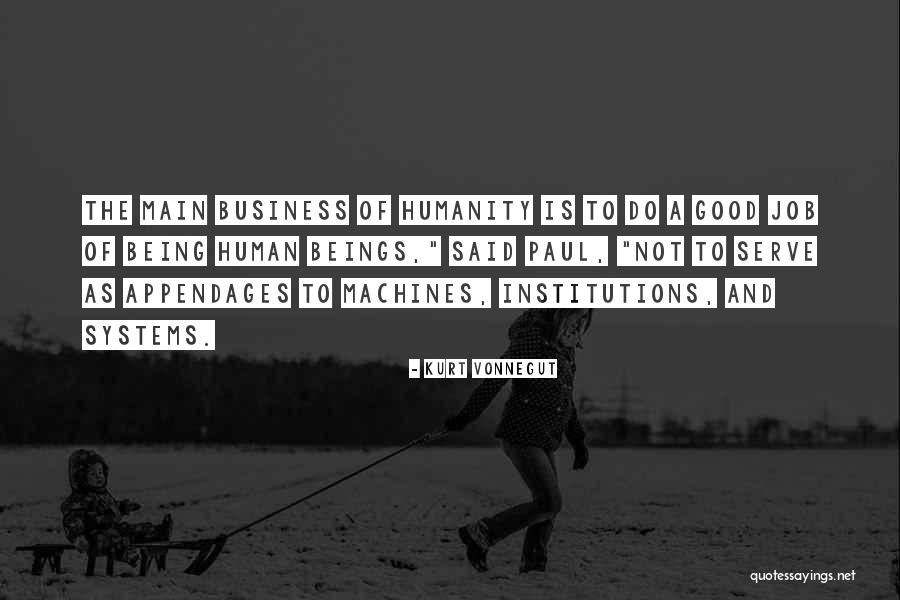 Human Machines Quotes By Kurt Vonnegut Human Machines Quotes By Kurt Vonnegut