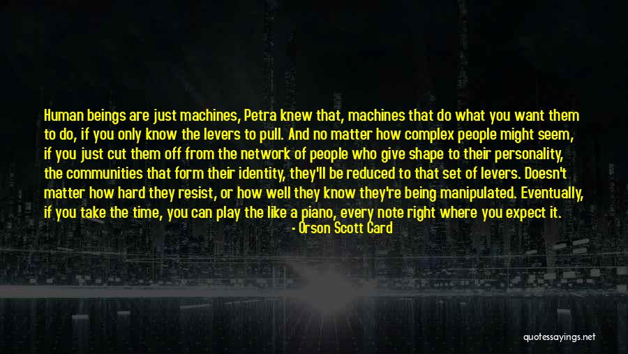 Human Machines Quotes By Orson Scott Card Human Machines Quotes By Orson Scott Card