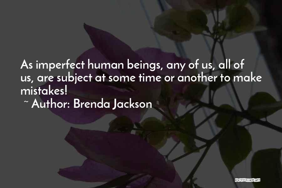 Human Make Mistakes Quotes By Brenda Jackson