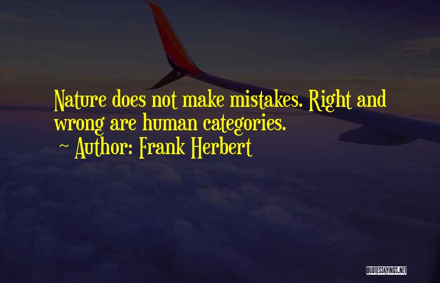 Human Make Mistakes Quotes By Frank Herbert