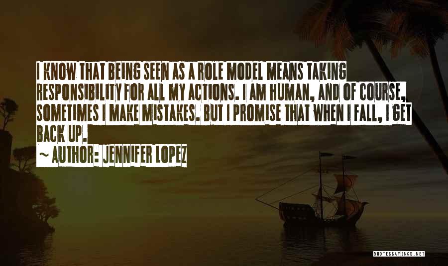 Human Make Mistakes Quotes By Jennifer Lopez