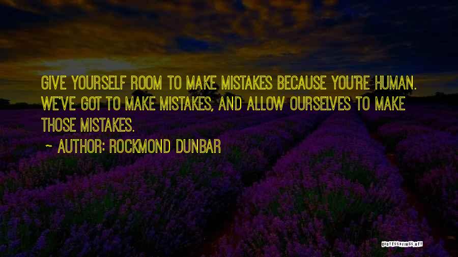 Human Make Mistakes Quotes By Rockmond Dunbar