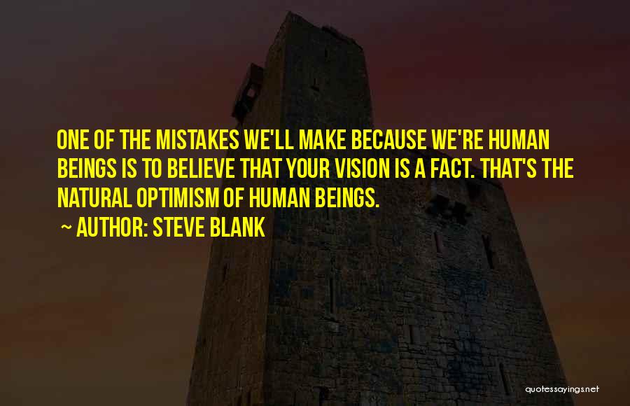 Human Make Mistakes Quotes By Steve Blank